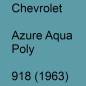 Preview: Chevrolet, Azure Aqua Poly, 918 (1963).